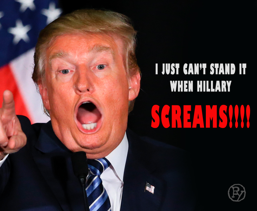 Trump screams