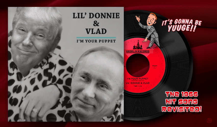 “I’m Your Puppet” – Trump and Putin Team Up to Cover Iconic 1966 Hit