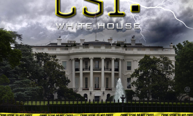 CSI: WHITE HOUSE; Relaunched Iconic Franchise to Focus on Criminal Activities of Trump, His Family & Known Associates