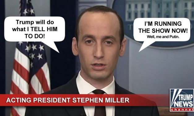 Move Over Trump, Stephen Miller’s In Charge