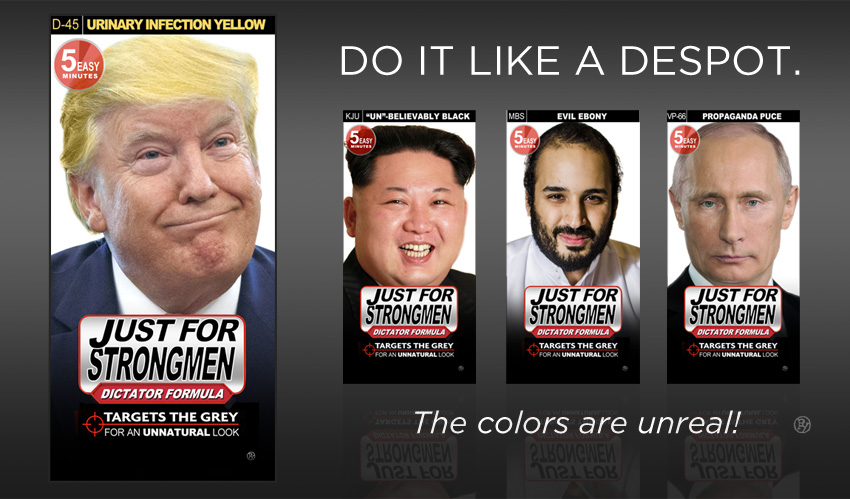 Trump Fumes “Just For StrongMen” Hair Coloring Prank Endangers the Nation
