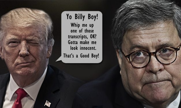 New Trump Impeachment Shocker: President Ordered Barr to “Create” Transcripts of Conversation with Ukrainian President