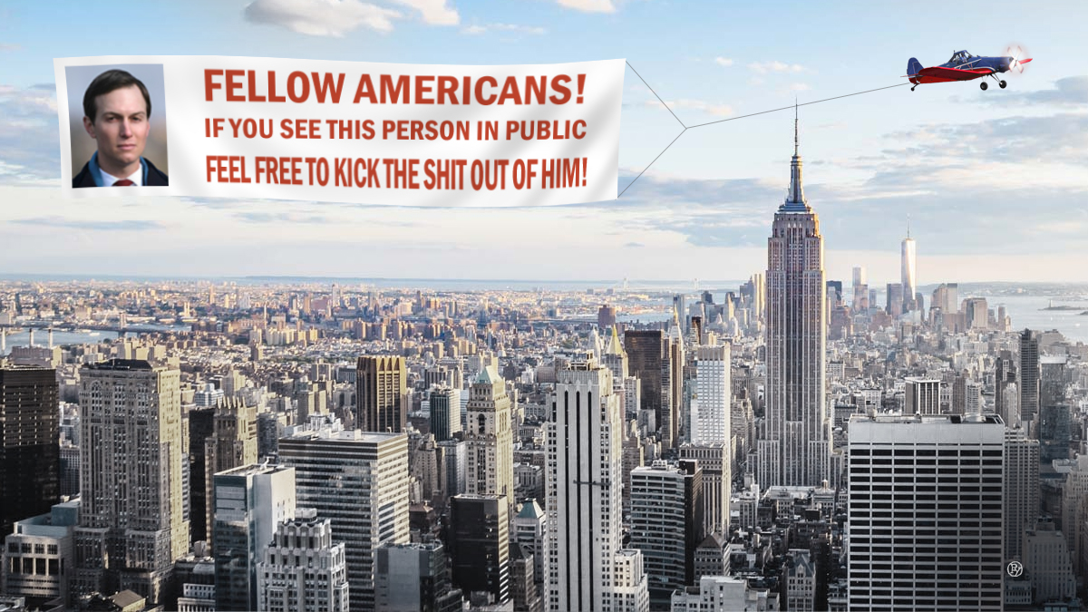 Jared Kushner’s Greatest Fear